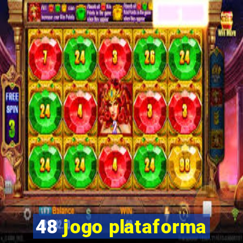 48 jogo plataforma